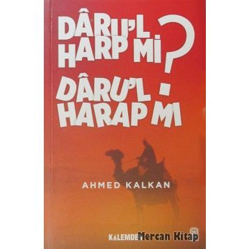 Daru’l Harp mı Daru’l Harap mı? - Ahmed Kalkan