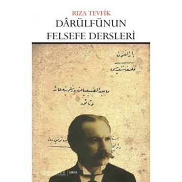 DARÜLFÜNUN FELSEFE DERS NOTLARI - RIZA TEVFIK