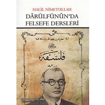 Darülfünun'da Felsefe Dersleri - Halil Nimetullah