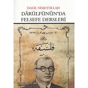 Darülfünun'da Felsefe Dersleri - Halil Nimetullah