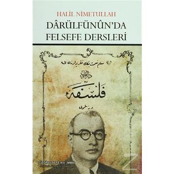 Darülfünun'da Felsefe Dersleri - Halil Nimetullah