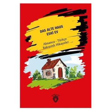 Das Alte Haus - Eski Ev - Hans Christian Andersen