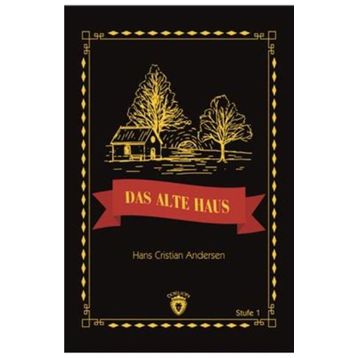 Das Alte Haus Stufe 1 - Hans Cristian Andersen