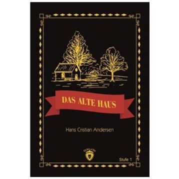 Das Alte Haus Stufe 1 - Hans Cristian Andersen