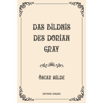 Das Bildnis Des Dorian Gray - Oscar Wilde