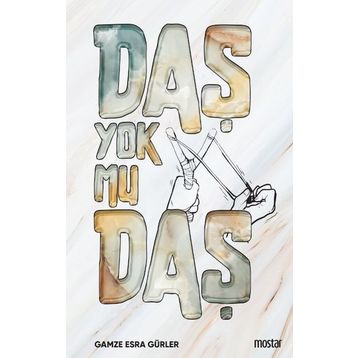 Daş Yok mu Daş - Gamze Esra Gürler - Mostar