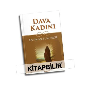 Dava Kadını - Ebu Musab El Muhacir