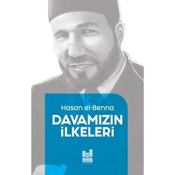 Davamızın İlkeleri Hasan El-Benna