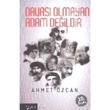 DAVASI OLMAYAN ADAM DEĞİLDİR - AHMET ÖZCAN
