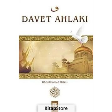 DAVET AHLAKI - ABDÜLHAMİD BILALI