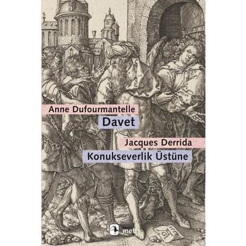 Davet - Konukseverlik Üstüne - Jacques Derrida - Anne Dufourmantelle