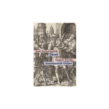 Davet - Konukseverlik Üstüne - Jacques Derrida - Anne Dufourmantelle