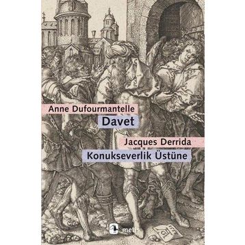 Davet - Konukseverlik Üstüne - Jacques Derrida - Anne Dufourmantelle