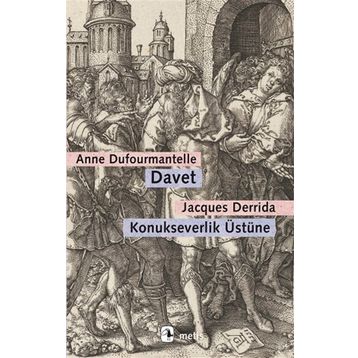 Davet - Konukseverlik Üstüne - Jacques Derrida - Anne Dufourmantelle
