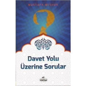Davet Yolu Üzerine Sorular - Mustafa Meşhur