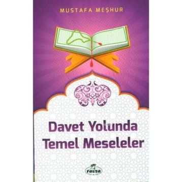 Davet Yolunda Temel Meseleler - Mustafa Meşhur