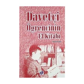 DAVETÇI ÖĞRENCININ EL KITABI - NAŞIT TUTAR