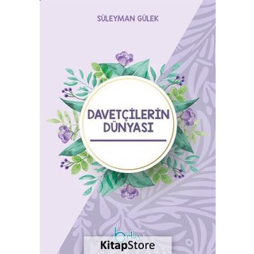 Davetçilerin Dünyası - Süleyman Gülek