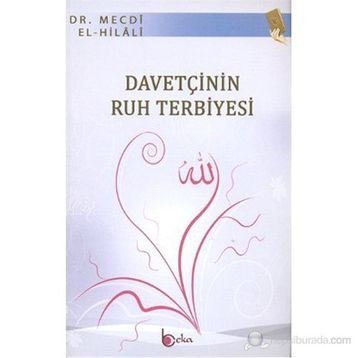 DAVETÇININ RUH TERBIYESI - MECDI EL-HILALI