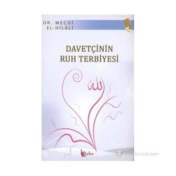 DAVETÇININ RUH TERBIYESI - MECDI EL-HILALI