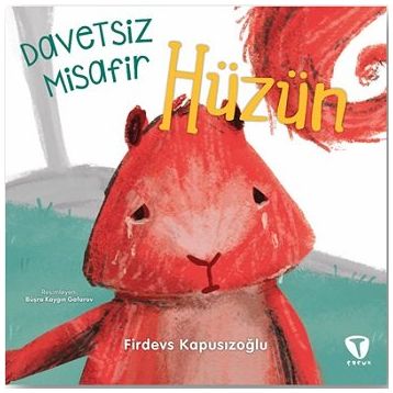 Davetsiz Misafir Hüzün - Turkuvaz Çocuk