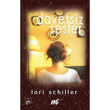 Davetsiz Sesler - Lori Schiller