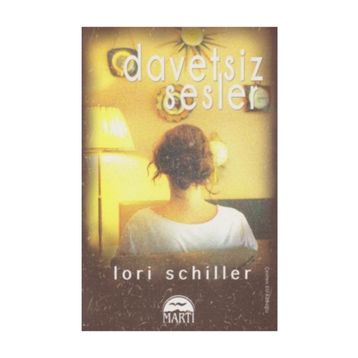 Davetsiz Sesler - Lori Schiller