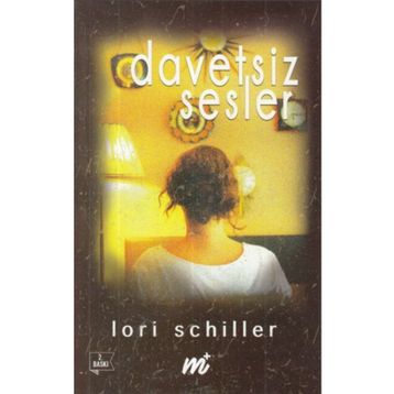 Davetsiz Sesler - Lori Schiller