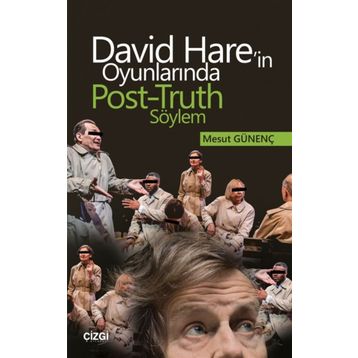David Hare'in Oyunlarında Post-truth Söylem - Mesut Günenç