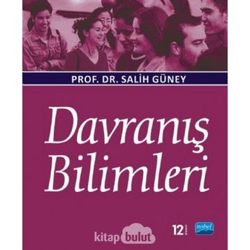 DAVRANIŞ BILIMLERI - SALIH GÜNEY