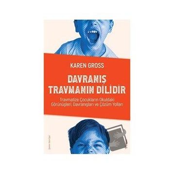 Davranış Travmanın Dilidir - Sola Unitas - Karen Gross