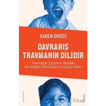 Davranış Travmanın Dilidir - Sola Unitas - Karen Gross