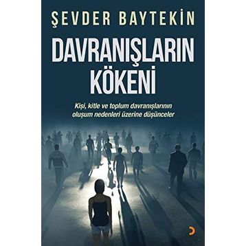 Davranışların Kökeni - Şevder Baytekin