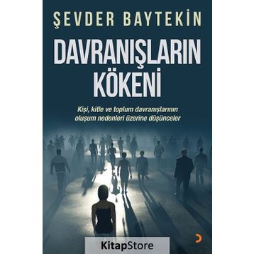 Davranışların Kökeni - Şevder Baytekin
