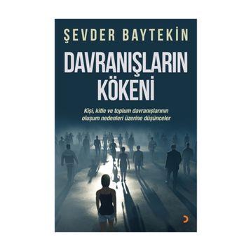 Davranışların Kökeni - Şevder Baytekin