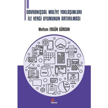 Davranışsal Maliye Yaklaşımları İle Vergi Uyumunun Artırılması Kriter Yayınları