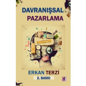 Davranışsal Pazarlama - Erkan Terzi
