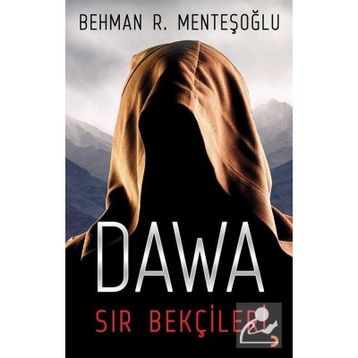 Dawa Sır Bekçileri - behman r mentesoglu