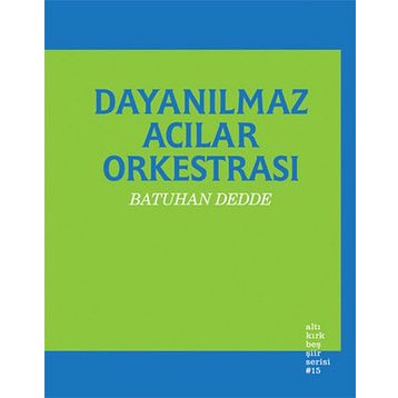 Dayanılmaz Acılar Orkestrası - Batuhan Dedde