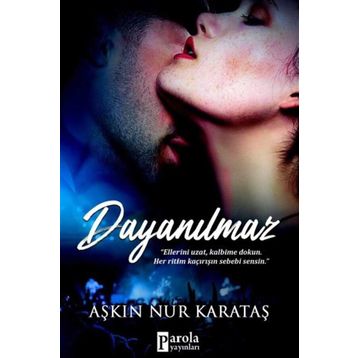 Dayanılmaz - Aşkın Nur Karataş