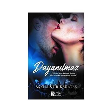 Dayanılmaz - Aşkın Nur Karataş