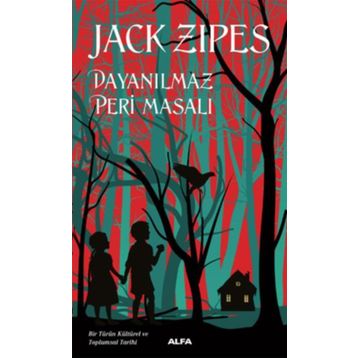Dayanılmaz Peri Masalı Jack Zipes