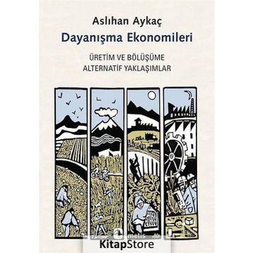 Dayanışma Ekonomileri - Aslıhan Aykaç