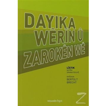 DAYIKA WÊRÎN Û ZAROKEN WE - BERTOLT BRECHT