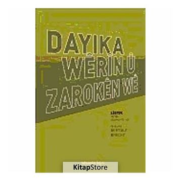 DAYIKA WÊRÎN Û ZAROKEN WE - BERTOLT BRECHT