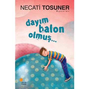 DAYIM BALON OLMUŞ - NECATI TOSUNER
