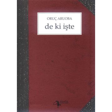 DE KI İŞTE - ORUÇ ARUOBA