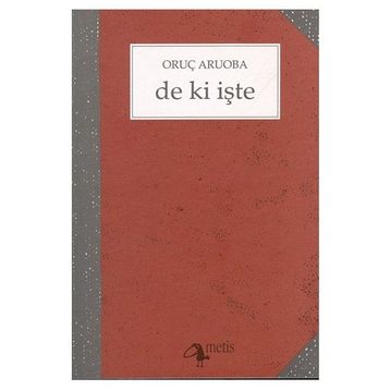 DE KI İŞTE - ORUÇ ARUOBA