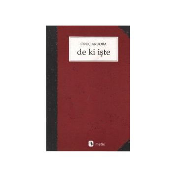 DE KI İŞTE - ORUÇ ARUOBA