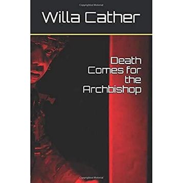 Death Comes For The Archbishop Willa Cather-Platanus Publishing
